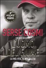 L' uomo del fiume. La mia vita, il mio calcio