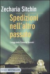 Spedizioni nell'altro passato. I viaggi delle cronache terrestri Spedizioni nell'altro passato. I viaggi delle cronache terrestri