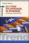 Gli otto passi per apprendere ad apprendere. Coaching per l'apprendimento