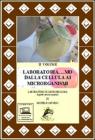 Laboratoria... mo dalla cellula ai microrganismi. Laboratorio di microbiologia. Aspetti teorici e pratici. Con espansione online. Per le Scuole superiori. Con DVD-RO vol.2