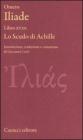 Iliade. Libro XVIII. Lo scudo di Achille. Testo greco a fronte