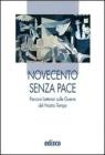 Novecento senza pace. Per le Scuole