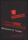 Copia pure!. Il diritto di copiare nei saggi dell'anarchico Benjamin R. Tucker