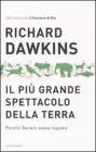 Il pi� grande spettacolo della terra. Perch� Darwin aveva ragione