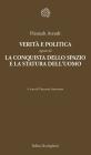 Verità e politicaLa conquista dello spazio e la statura dell'uomo
