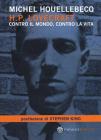 H. P. Lovecraft. Contro il mondo, contro la vita