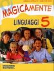 Magicamente. Per la 5� classe della Scuola elementare