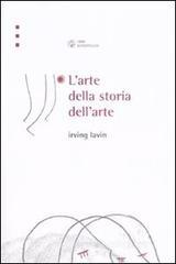 L' arte della storia dell'arte L' arte della storia dell'arte