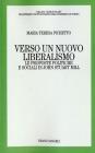 Verso un nuovo liberalismo. Le proposte politiche e sociali di John Stuart Mill
