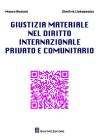 Giustizia materiale nel diritto internazionale privato e comunitario