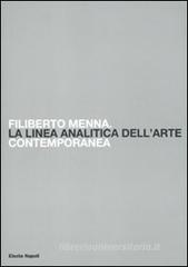 Filiberto Menna. La linea analitica dell'arte contemporanea. Catalogo della mostra (Salerno, 23 ottobre-4 novembre 2009)