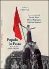 Popolo in festa. Sessant'anni di feste de l'Unit�. Con DVD