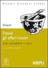 Fatevi gli affari vostri. Con CD Audio