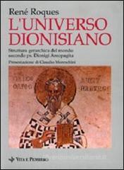 L' universo dionisiano. Struttura gerarchica del mondo secondo ps. Dionigi Areopagita