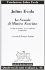 La scuola di mistica fascista. Scritti di mistica, ascesi e libert� (1940-1941)