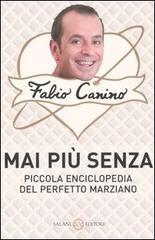 Mai pi� senza. Piccola enciclopedia del perfetto marziano