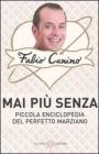 Mai pi� senza. Piccola enciclopedia del perfetto marziano