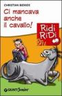 Ci mancava anche il cavallo