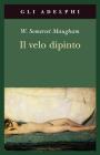 VELO DIPINTO (IL) (Gli Adelphi) [Brossura]