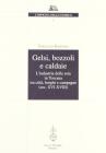 Gelsi, bozzoli e caldaie. L'industria della seta in Toscana tra citt�, borghi e campagne (secc. XVI-XVIII) (L'officina dello storico) [Brossura]