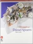 Omaggio a Daniel Spoerri. Opere scelte