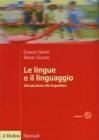 Le lingue e il linguaggio. Introduzione alla linguistica