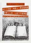 Alice nel paese delle lettere. Dall'altra parte della pagina