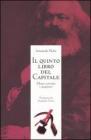 Il quinto libro del Capitale. Marx contro i marxisti