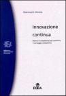 Innovazione continua. Risorse e competenze per sostenere il vantaggio competitivo