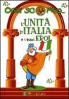 L' Unit� d'Italia e i suoi eroi