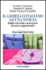Il gioiello italiano ad una svolta. Dalla crisi alla costruzione di nuove opportunit�