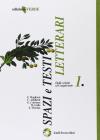 Spazi e testi letterari. Ediz. verde. Per le Scuole superiori vol.1