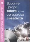 Scoprire i propri talenti e una coraggiosa creativit�. Con Cd Audio