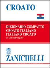 Croato. Dizionario compatto croato-italiano, italiano-croato