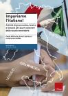 Impariamo l'italiano! Attivit� di grammatica, lessico e sintassi per alunni stranieri nella scuola secondaria. Con CD Audio