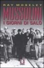 Mussolini. I giorni di Sal�