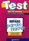 Imparo parole nuove. Valutazione e potenziamento delle abilit� lessicali a partire dalla classe terza
