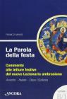 La parola della festa. Commento alle letture del nuovo lezionario ambrosiano. Anno B 1