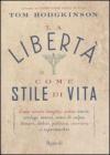La libert� come stile di vita