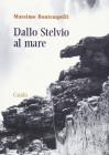 Dallo Stelvio al mare