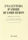 Una lettera d'amore di lord Byron. Opera in un atto. Musica di R. De Banfield