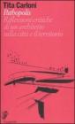 Pathopolis. Riflessioni critiche di un architetto sulla citt� e il territorio