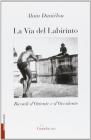 La via del labirinto. Ricordi d'Oriente e d'Occidente