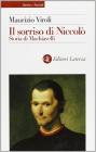 Il sorriso di Niccol�. Storia di Machiavelli