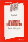 La valutazione delle acquisizioni. Sinergie, rischio e prezzi