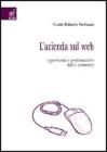 L' azienda sul Web. Opportunit� e problematiche dell'e-commerce