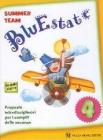 BluEstate. Proposte interdisciplinari per i compiti delle vacanze. Per la 4� classe elementare