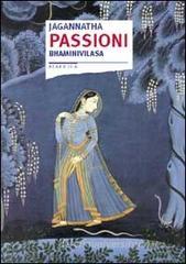 Passioni. Bhaminivilasa Passioni. Bhaminivilasa