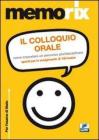 Il colloquio orale. Come impostare un percorso pluridisciplinare. Spunti per lo svolgimento di 100 tesine
