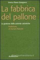 La fabbrica del pallone. La gestione delle aziende calcistiche